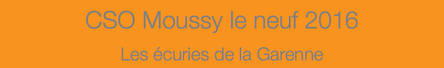 CSO Moussy le neuf 2016 Les écuries de la Garenne